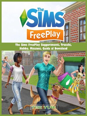 cover image of The Sims Freeplay Suggerimenti, Trucchi,  Hobby, Missioni, Guida Al Download